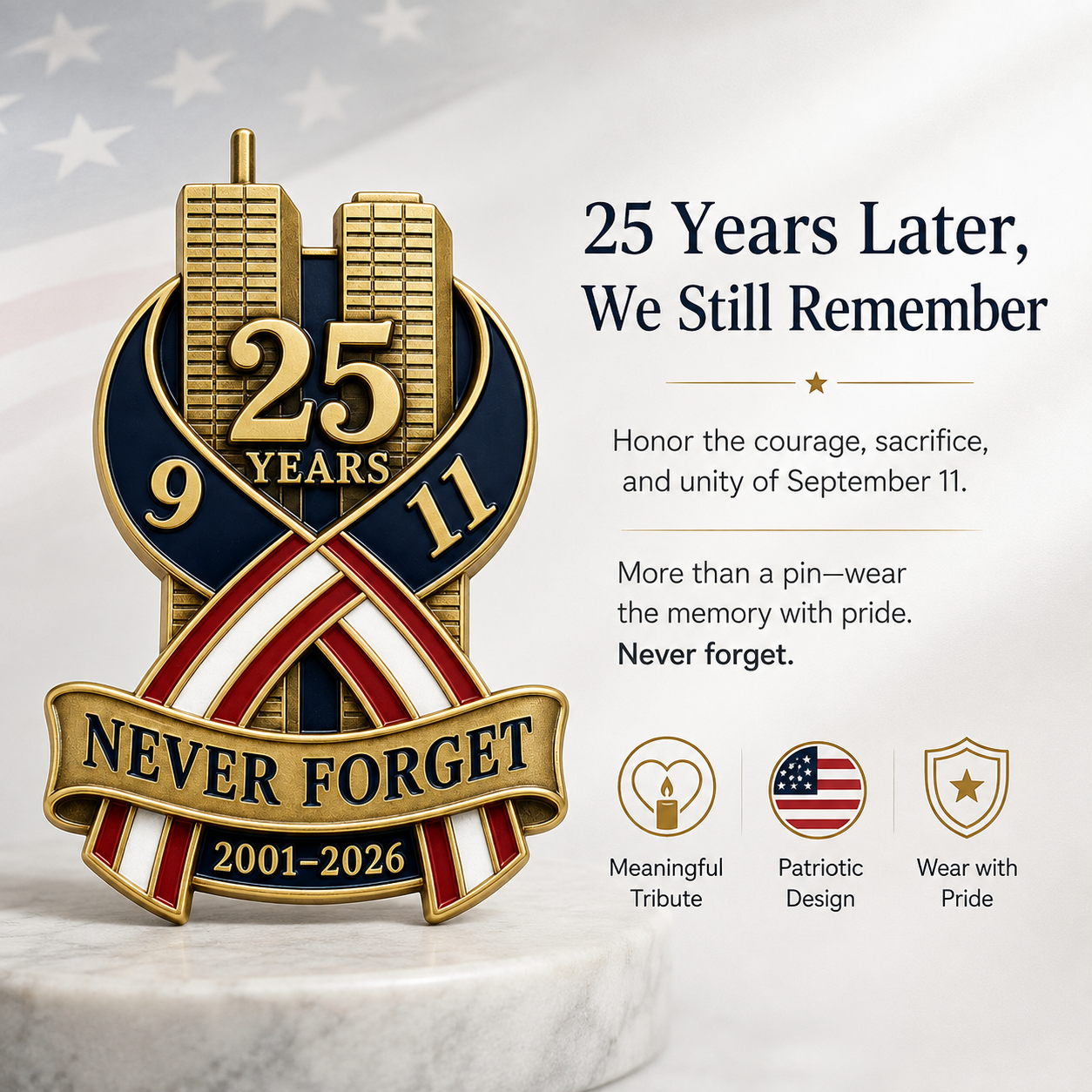 9/11 Never Forget 25th Anniversary Commemorative Lapel Pin