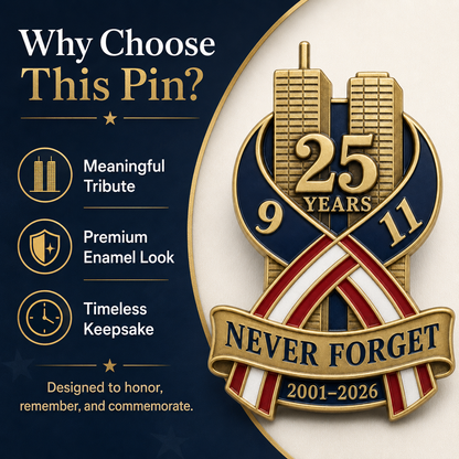 9/11 Never Forget 25th Anniversary Commemorative Lapel Pin