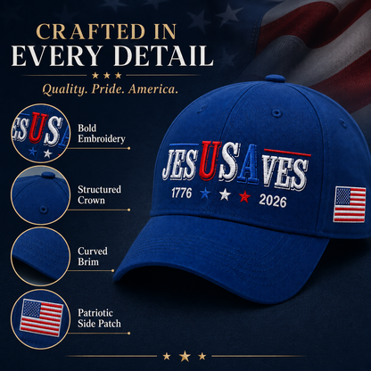 Jesus Saves USA 250th Anniversary Hand-Embroidered Patriotic Cap