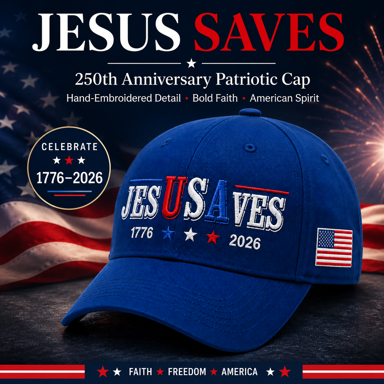 Jesus Saves USA 250th Anniversary Hand-Embroidered Patriotic Cap